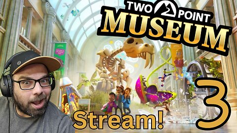 Playing Two Point Museum Stream 3