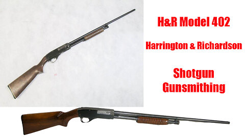 Harrington & Richardson H&R Model 402 Shotgun Gunsmithing