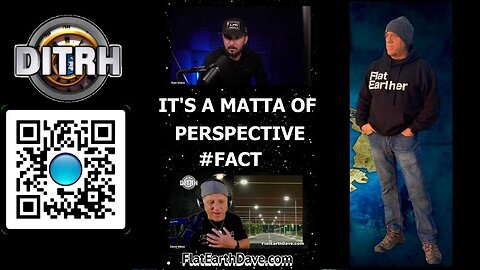 It's a Matta of perspective #FACT - FLAT EARTH DAVE OFFERS $100,000 - Ryan Matta [Sep 18, 2023]