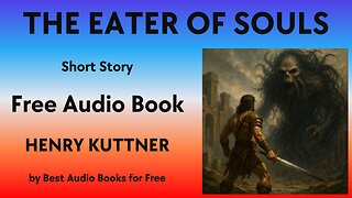 The Eater of Souls - A Short Story - by Henry Kuttner - Best Audio Books for Free