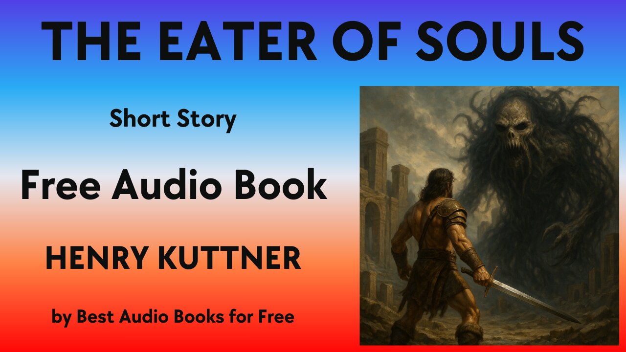 The Eater of Souls - A Short Story - by Henry Kuttner - Best Audio Books for Free