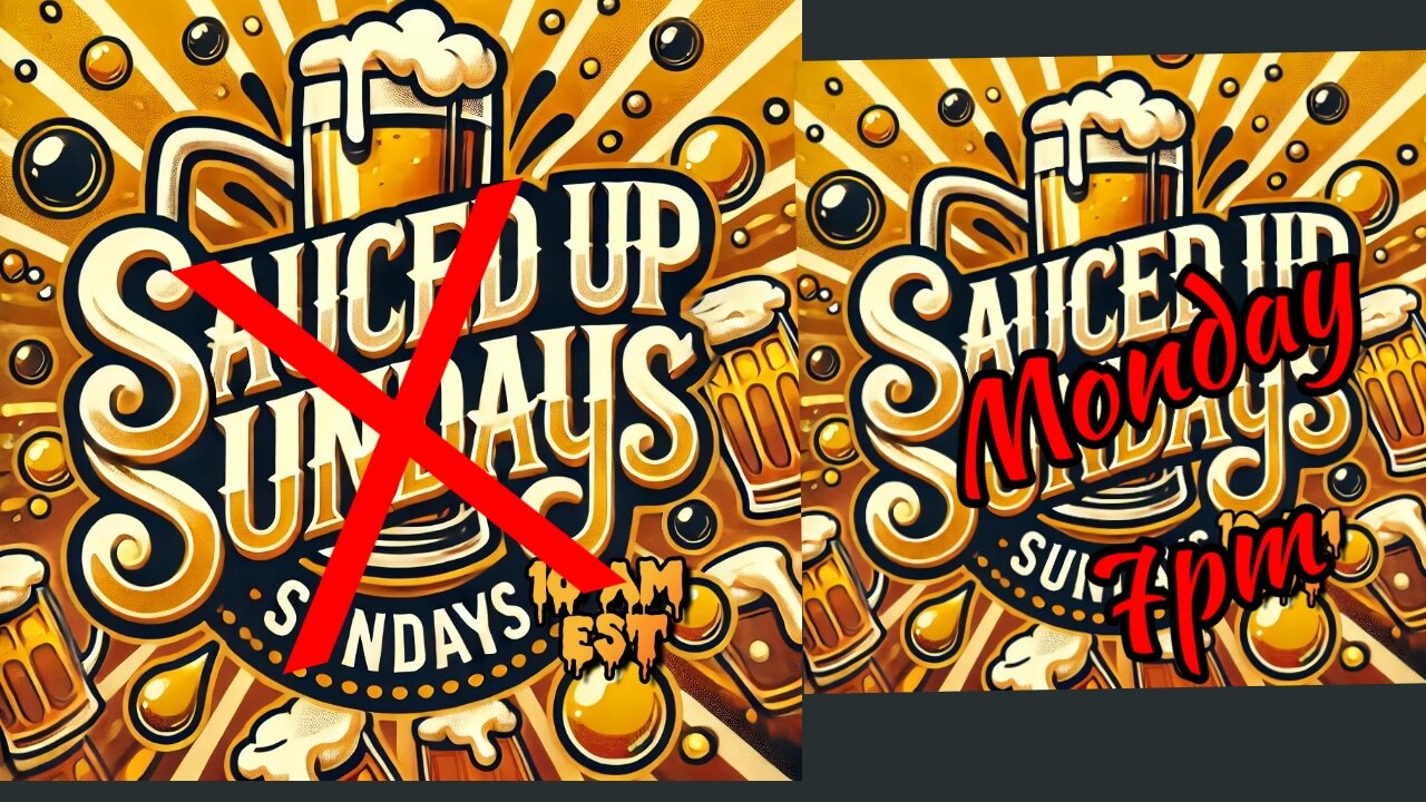 Sauced Up Sunday: Sauced Up Monday #2