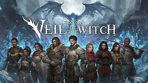 Lost Eidolons Veil of the Witch. 1st play