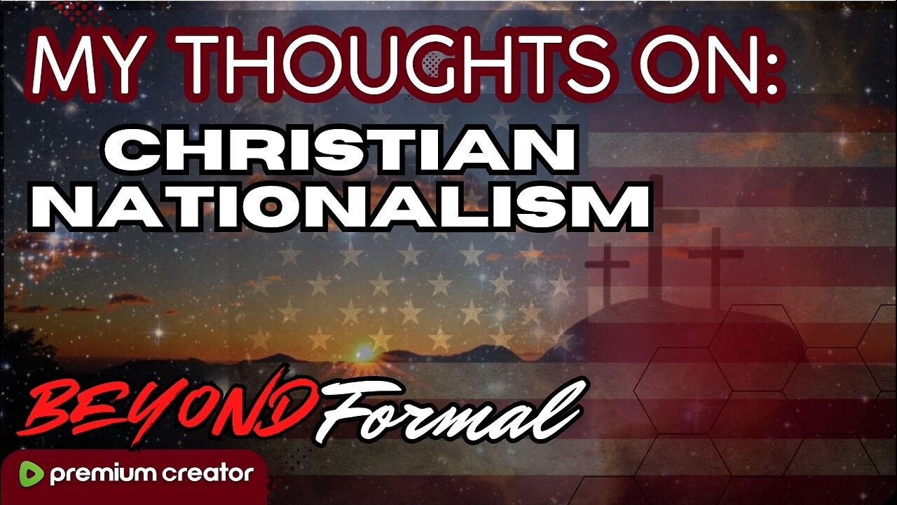 My Thoughts On: Christian Nationalism