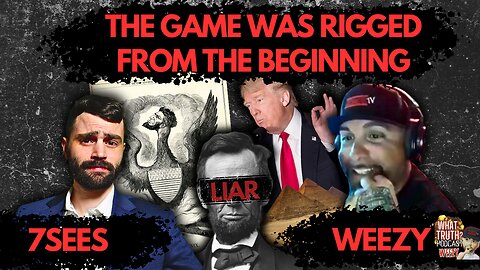 The Game Was Rigged From The Beginning w/ @Whatistruthpodcast