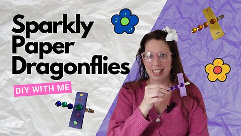 Sparkly Paper Dragonflies: Crafty Tuesday Adventures
