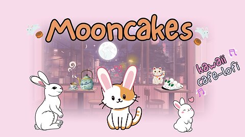 Mooncakes & Moonlight 🍡🐇 Kawaii cafe Lofi-hop Mix