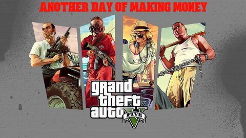 Another Day On GTA V