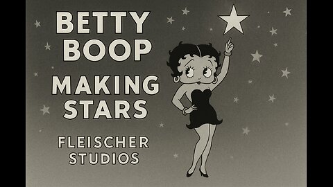 Betty Boop – Making Stars | Vintage Cartoon Classic | Fleischer Studios