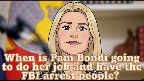 When is Pam Bondi going to do her job and have the FBI arrest people? - AC Daily Show EP 655