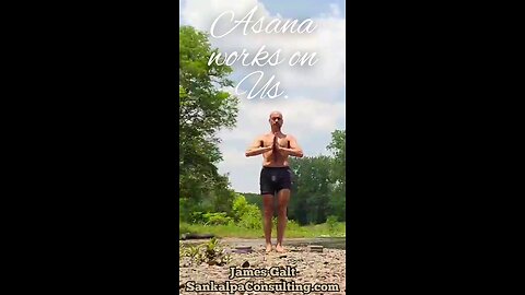 Yoga Asana WORKS ON US. SankalpaConsulting.com
