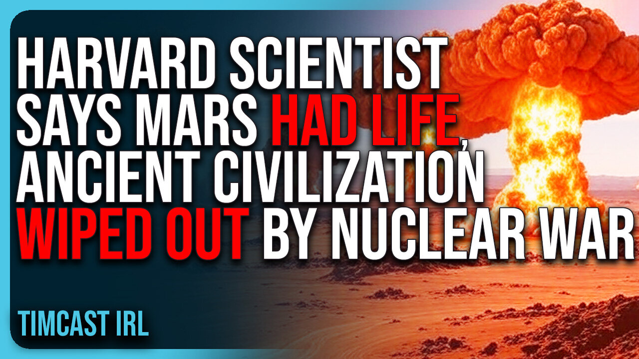 Harvard Scientist Says MARS HAD LIFE, Ancient Civilization WIPED OUT By Nuclear War