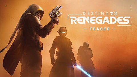 Destiny 2: Renegades - Official Teaser Trailer