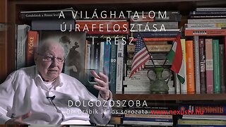 Dr. Drábik János: A világhatalom újrafelosztása - I. rész.