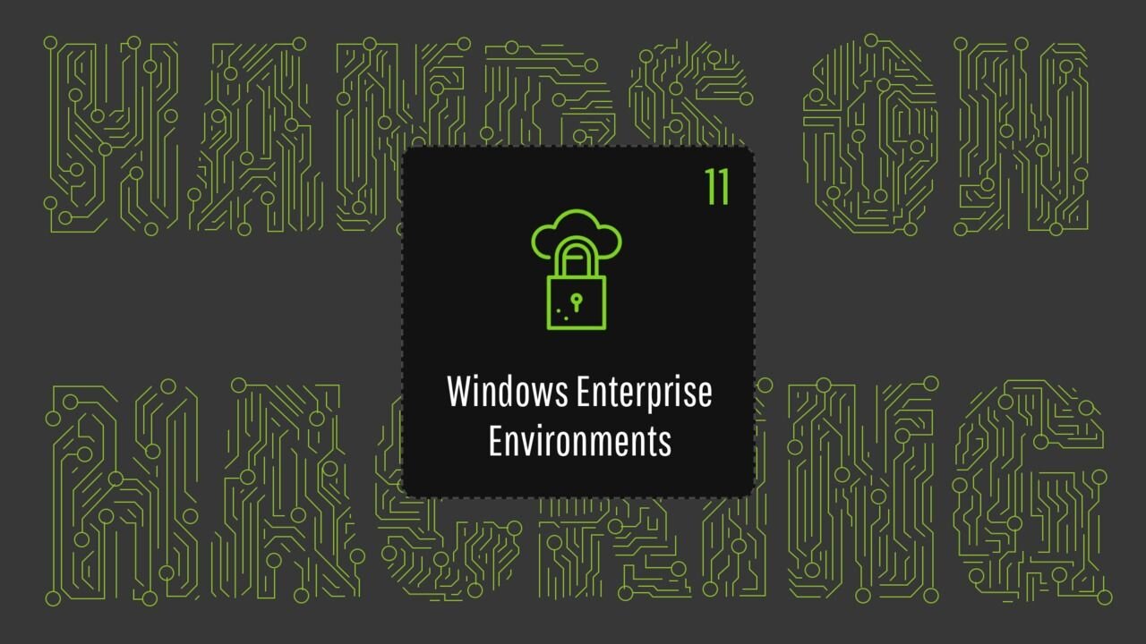 Hands-On Hacking: Windows Enterprise Environments Practical