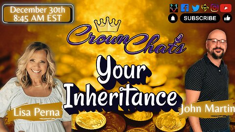 How to Access Your Spiritual Inheritance | Crown Chats w/ John Martin
