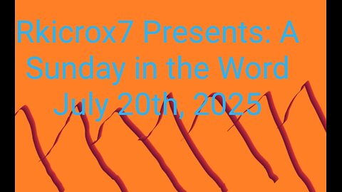 A Sunday in the Word: July 20th, 2025: Revelation 17 Part C