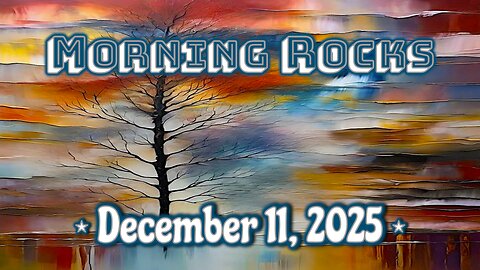 ☀️ Morning Rocks - 12.11.25