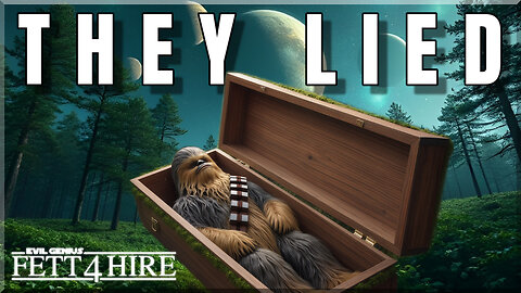 Chewie Died? They LIED!