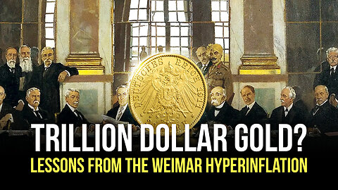 Trillion Dollar Gold? - lessons from the Weimar hyperinflation