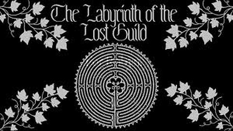 The Labyrinth of the Lost Guild By Ewaranon (full part 1-6)