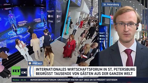 Wirtschaftsforum SPIEF 2025 in Sankt Petersburg gestartet – Die Welt zu Gast in Russland