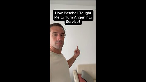 How Baseball Taught Me to Turn Anger into Service?