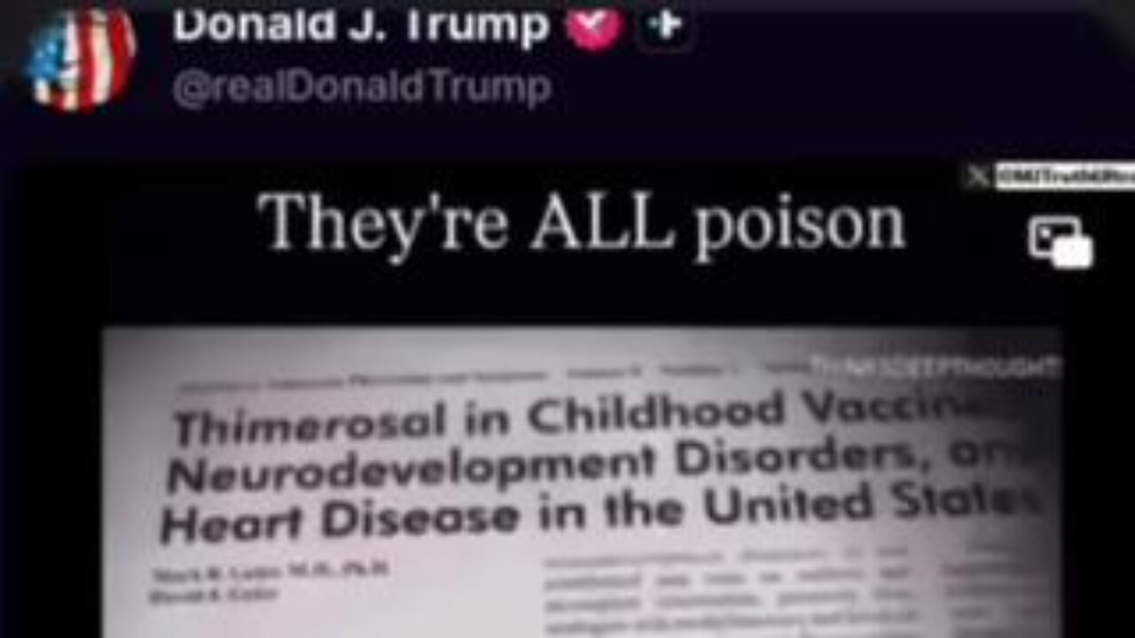 Donald Trump Posted this Video on Truth Social about Thimerosal/Mercury in Vaccines