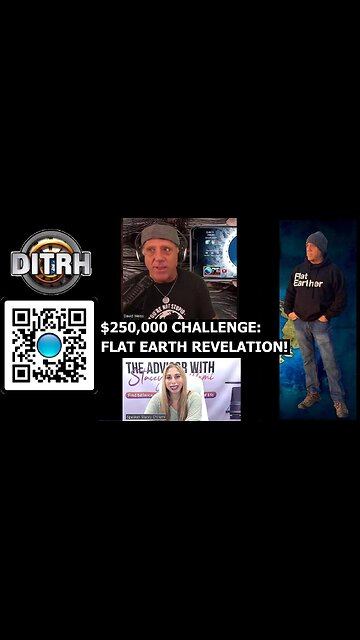 [The Advisor With Stacey Chillemi] Flat Earth Dave's $250,000 Bet Will Change Everything You Thought About Our World! [Oct 25, 2024]