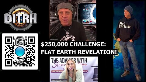 [The Advisor With Stacey Chillemi] Flat Earth Dave's $250,000 Bet Will Change Everything You Thought About Our World! [Oct 25, 2024]