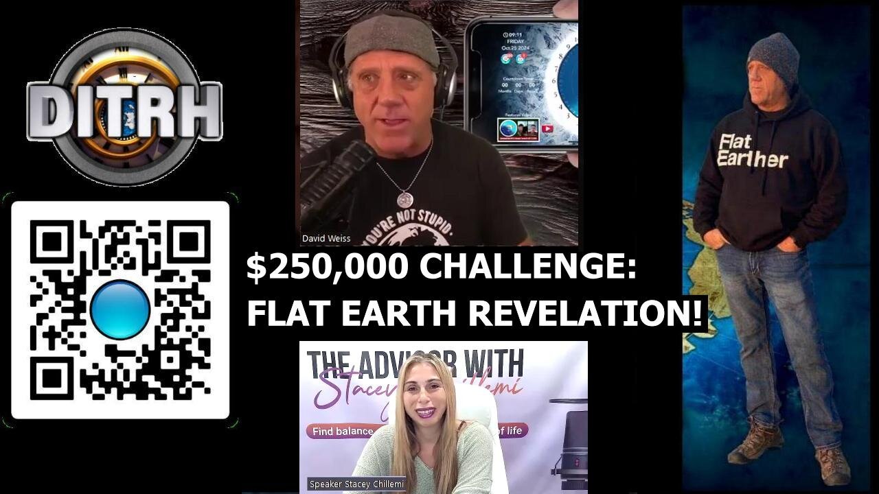 [The Advisor With Stacey Chillemi] Flat Earth Dave's $250,000 Bet Will Change Everything You Thought About Our World! [Oct 25, 2024]