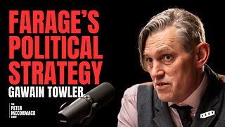 Why the Establishment Fears Reform Party | Gawain Towler x Peter McCormack Show