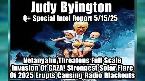 Judy Byington. Restored Republic ~ Situation Update 5/17/25 ~ SG Anon > Juan O Savin- Q+ White Hats