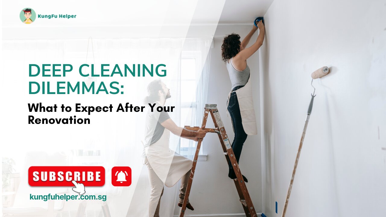 Deep Cleaning Dilemmas: What to Expect After Your Renovation