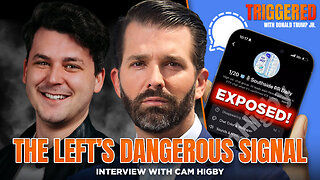 Dangerous Signals: Left-wing Agitators Exposed w/Cam Higby | Triggered Ep.312
