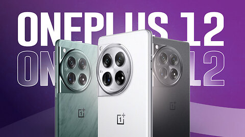 OnePlus 12: EVERYTHING you need to know