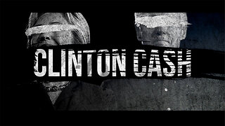 Clinton Cash Full Documentary