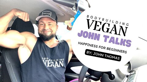 Mindset For Happiness And Wellbeing | Vegan Bodybuilder’s Guide To Positivity