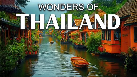 WONDERS OF THAILAND | Most Magnificent Places in Thailand | Travel Documentary