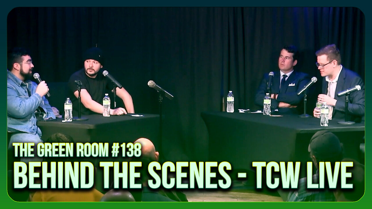 The Green Room #138 - Behind The Scenes of TCW LIVE with Alex Stein, Pisco, & Will Chamberlain