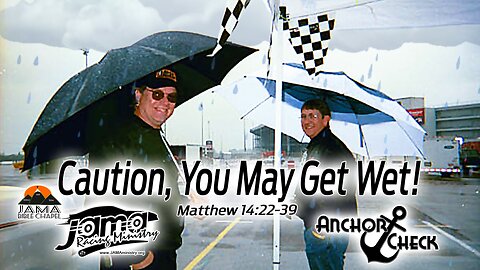 Caution, You May Get Wet!