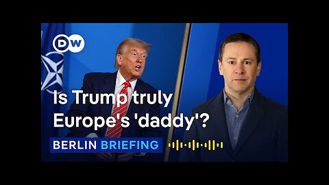 What Trump's power over Europe really means | Berlin Briefing Podcast