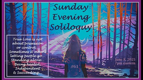 Sunday Evening Soliloquy ~ #61