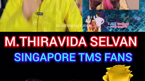 நன்றி கவிஞர் வைரபாரதி டி எம் எஸ் அய்யாவ பற்றி M.THIRAVIDA SELVAN SINGAPORE TMS FANS.