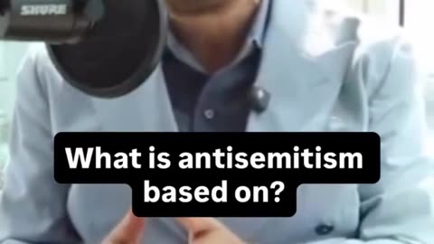 Rabbi Shmuley explains his delusion of what antisemitism is based on?