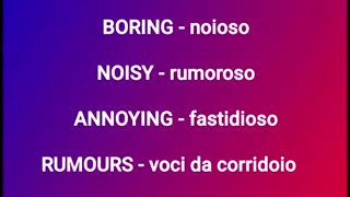 L’ANGOLO INGLESE DI PEGGY JOHNSON: Si dice noisy? Oppure boring? E cosa sono I rumours?