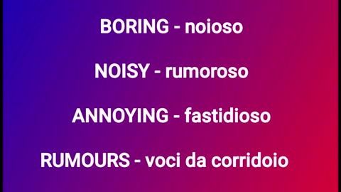 L’ANGOLO INGLESE DI PEGGY JOHNSON: Si dice noisy? Oppure boring? E cosa sono I rumours?