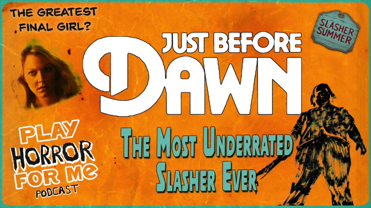 Ep 8 - Just Before Dawn-The Most Underrated Slasher Ever|Play Horror For Me Podcast