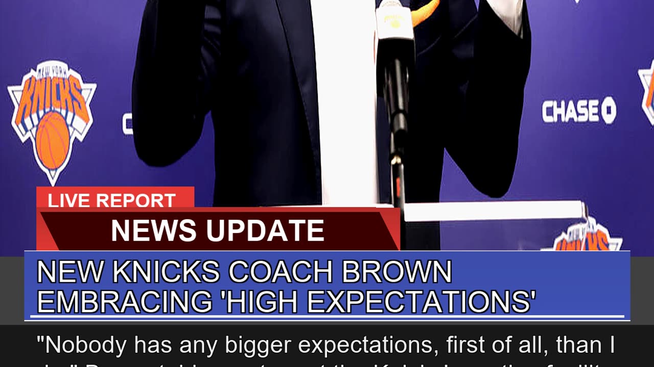New Knicks Coach Brown Embracing High Expectation