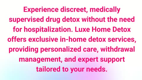 Luxe Home Detox - Outpatient Drug Detox Center in Miami, FL